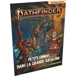Pathfinder 2 : Petits ennuis dans la grande Absalom