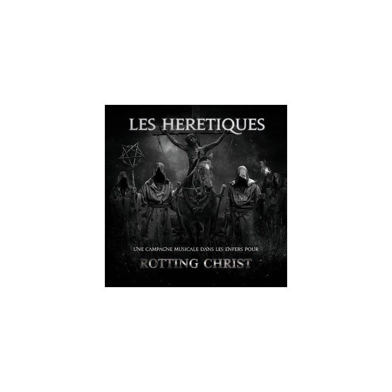 Rotting Christ : Campagne Les Hérétiques